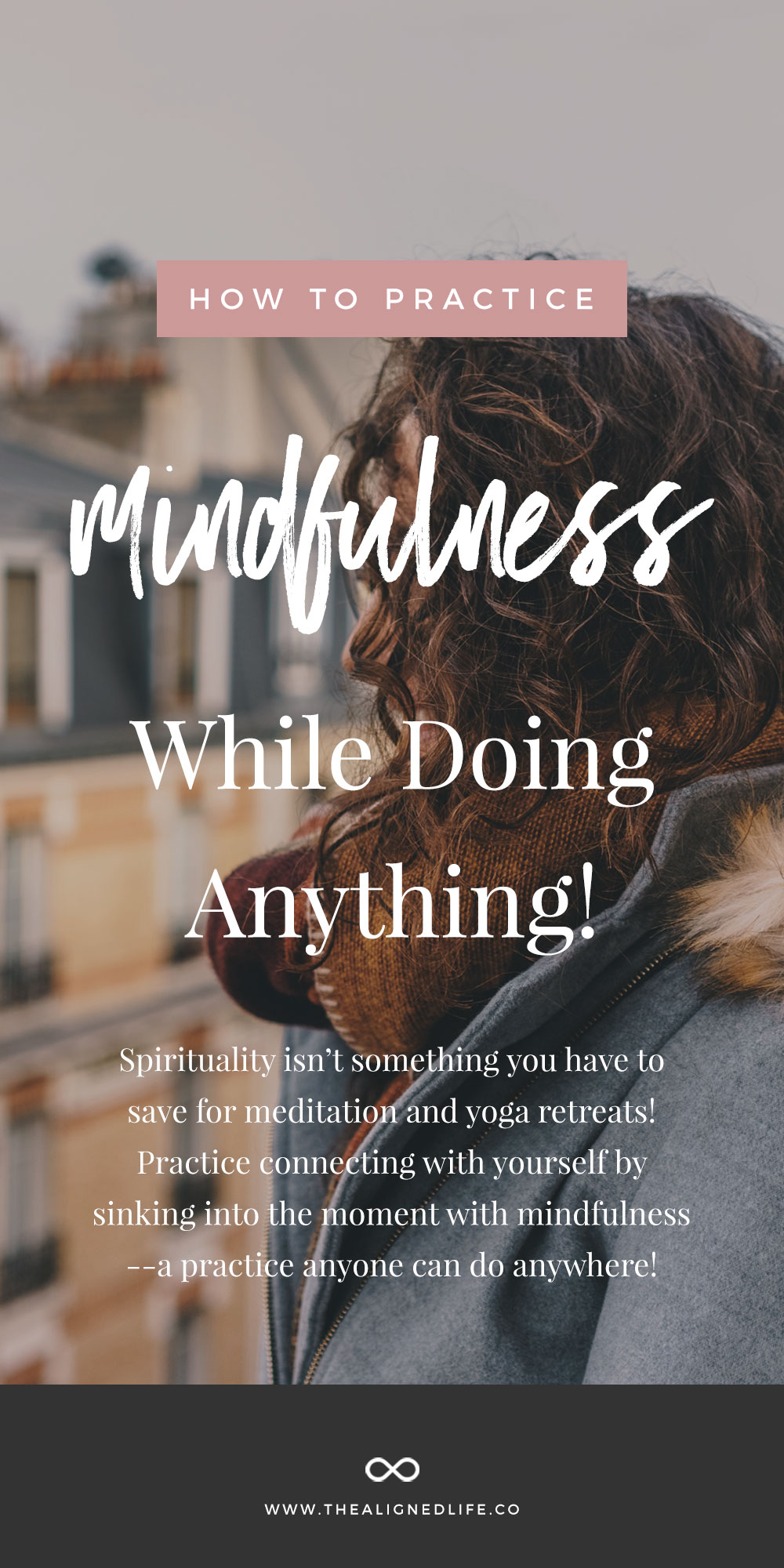 How To Practice Mindfulness While Doing Anything