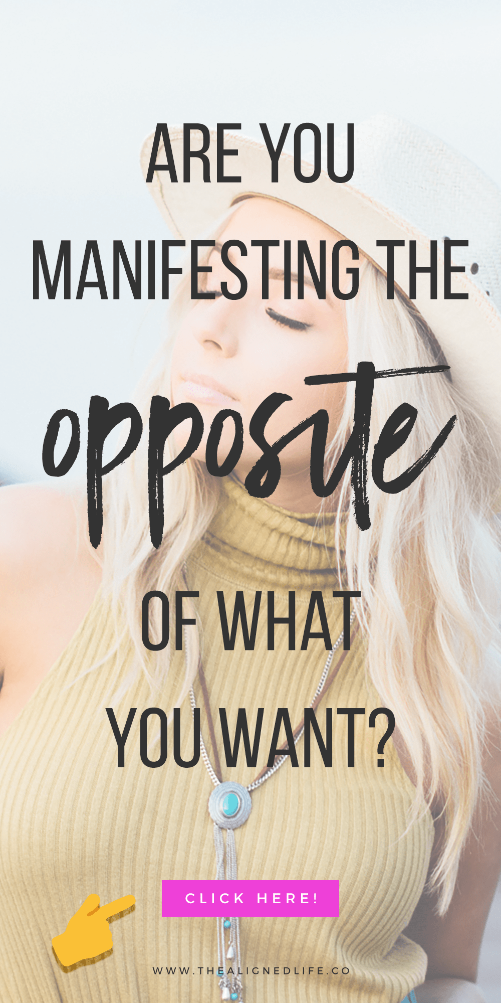 girl with eyes closed & text that reads Are You Manifesting The Opposite Of What You Want?