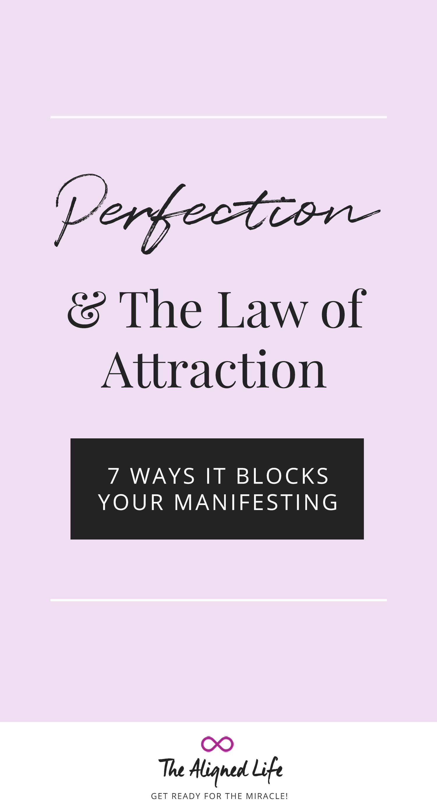 Perfection & The Law of Attraction: 7 Ways It Blocks Your Manifesting