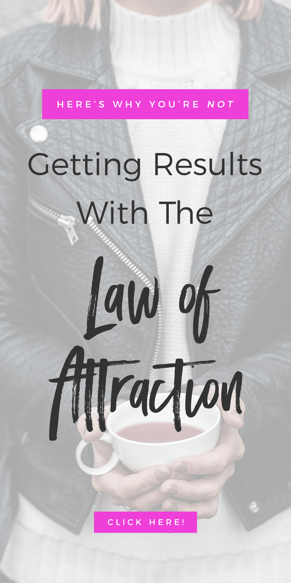 Here's Why You're Not Getting Results With The Law of Attraction