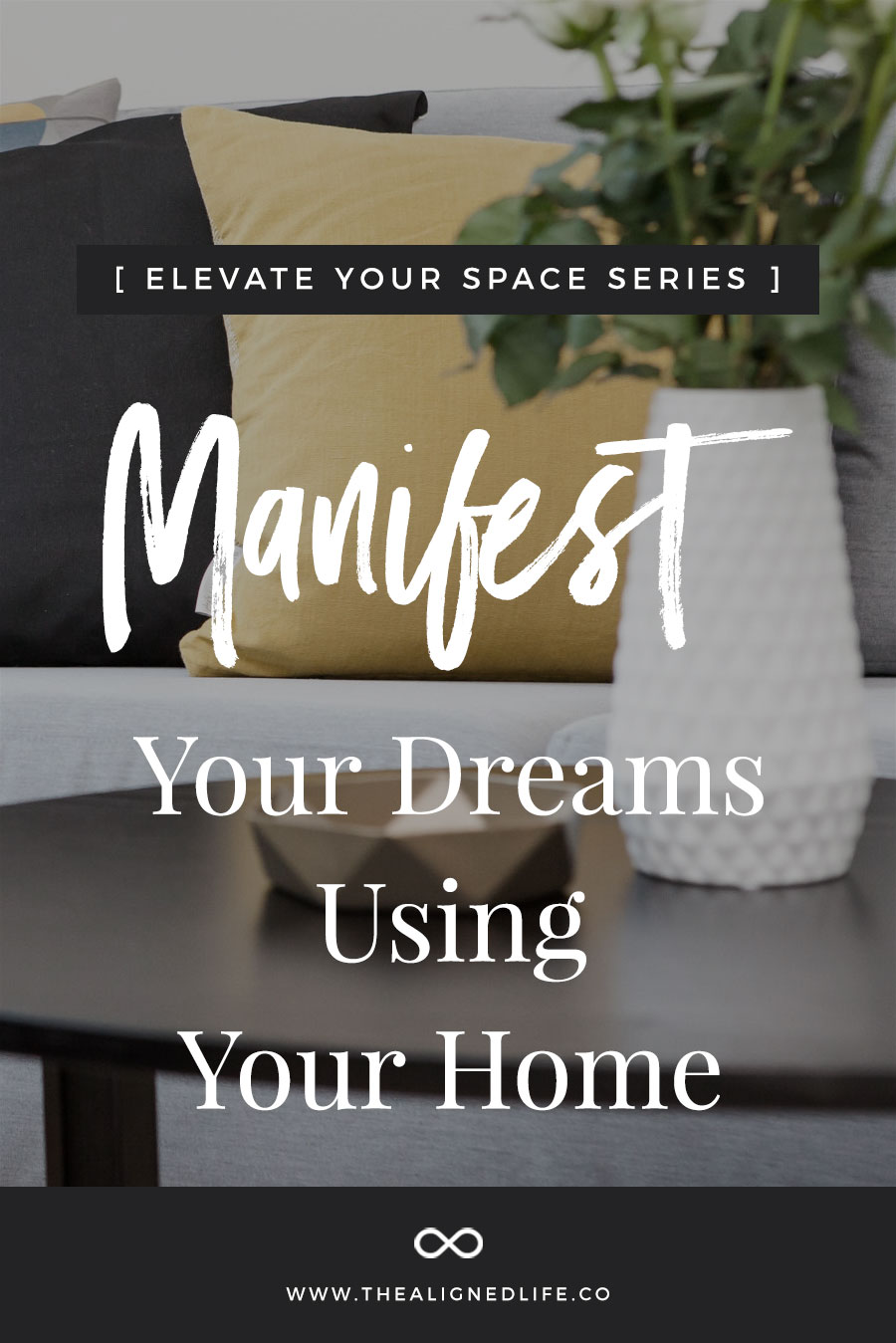 Manifest Your Dreams Using Your Home