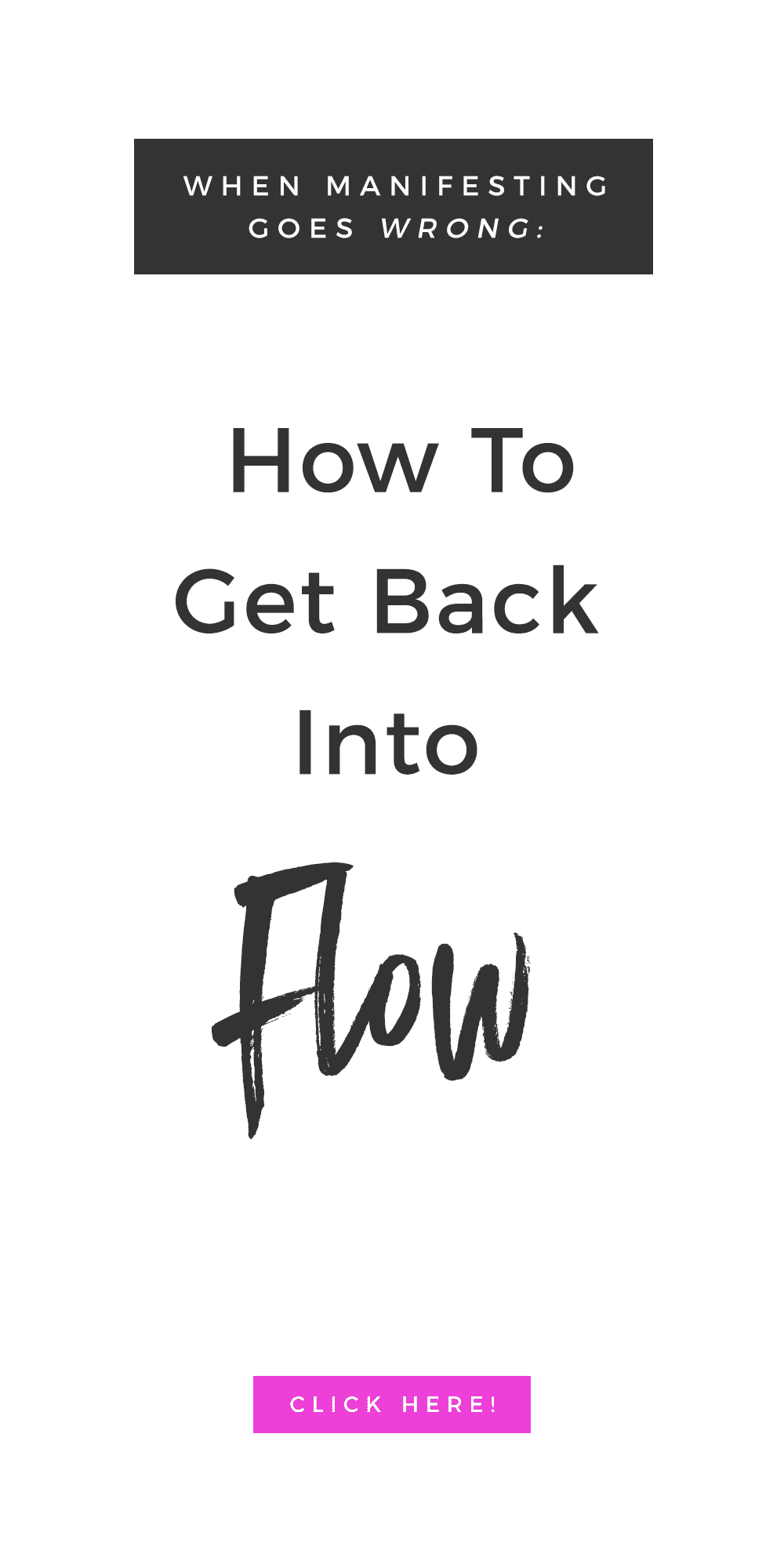 When Manifesting Goes Wrong: How To Get Back Into Flow