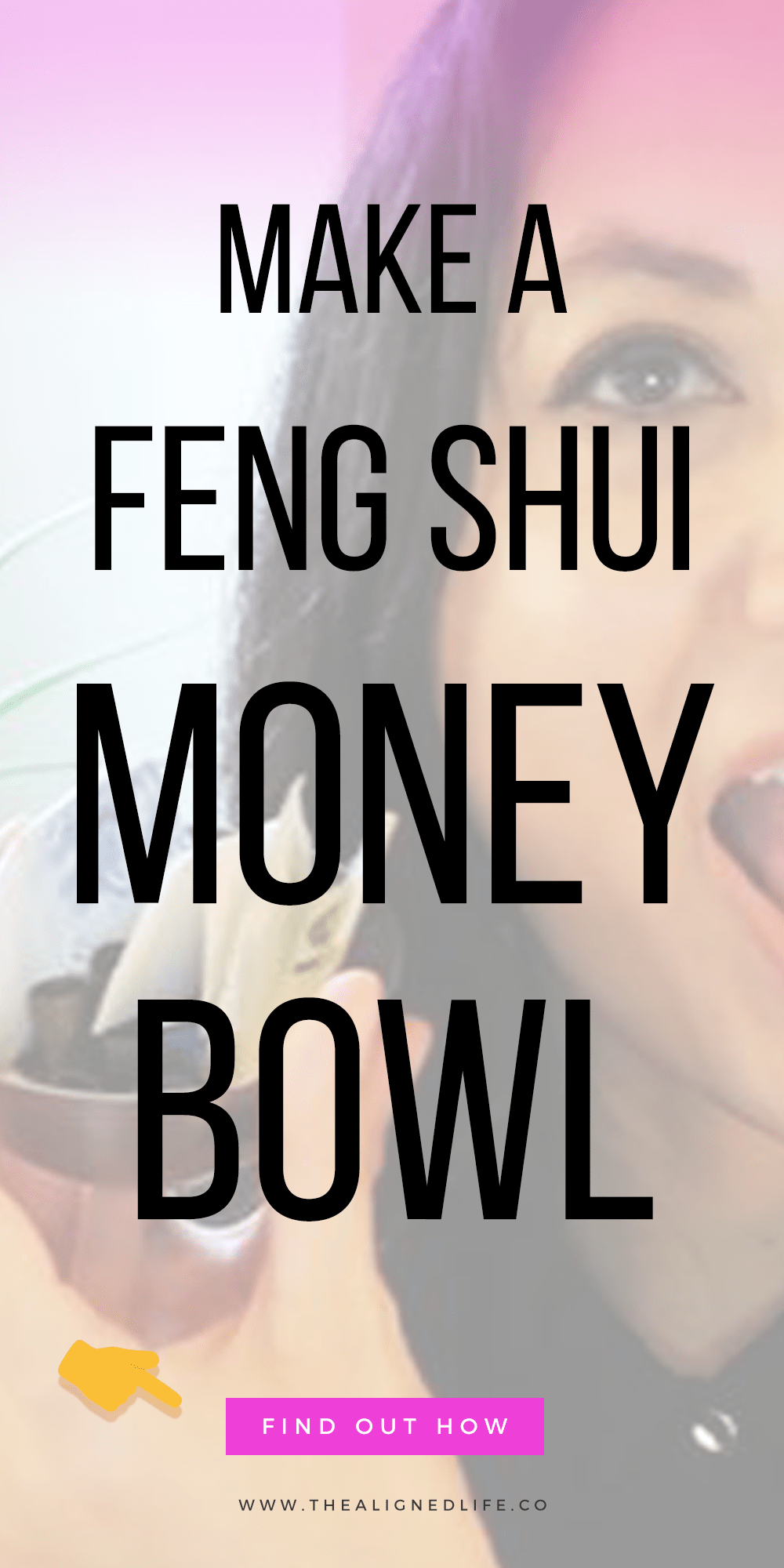Jenn Stevens with bowl & text that reads How To Make A Feng Shui Money Bowl