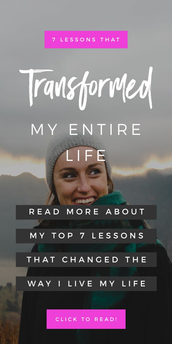 7 Lessons That Transformed My Entire Life