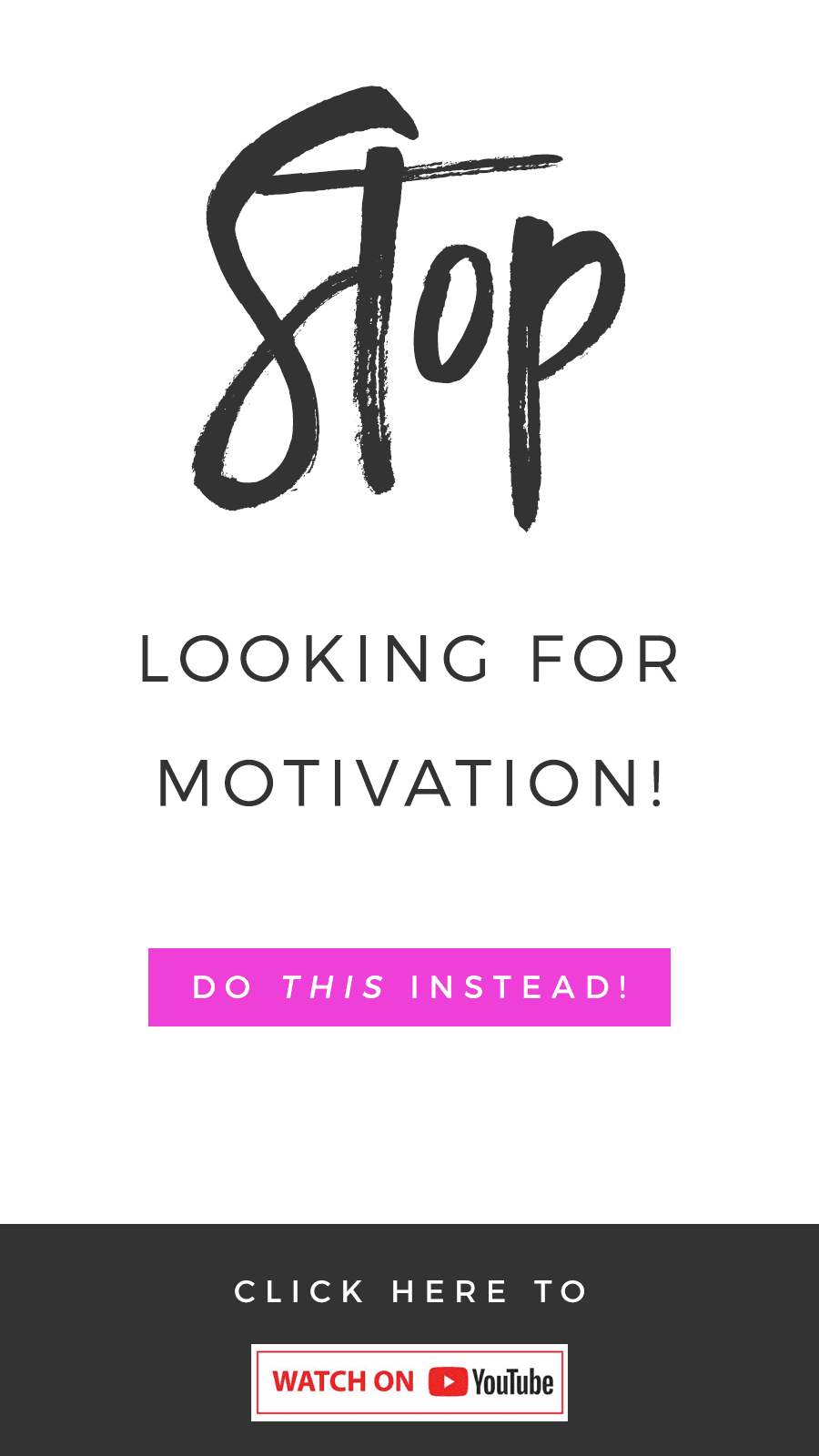 Stop Looking For Motivation! Do THIS Instead