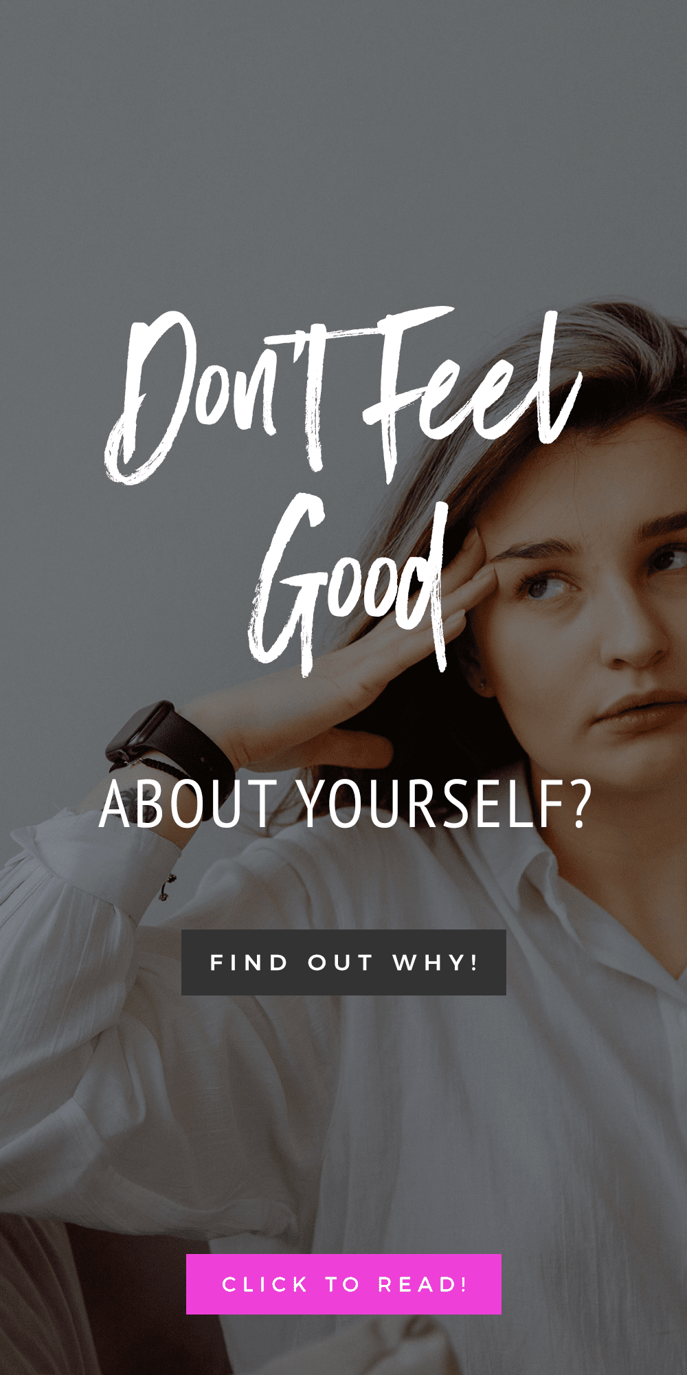 The Real Reasons Why You Don't Feel Good About Yourself