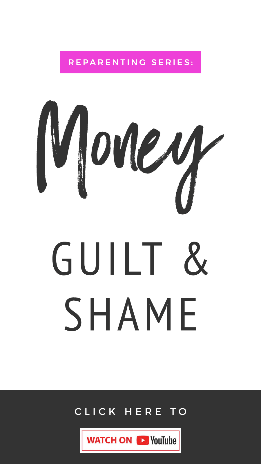 Reparenting Series: Money Shame & Guilt