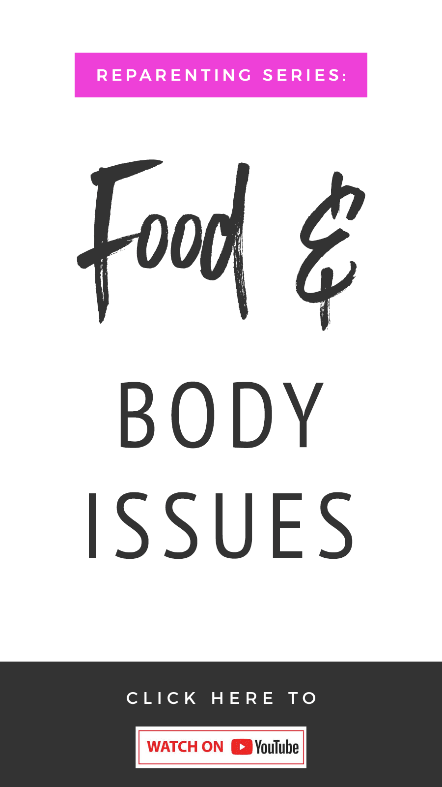 Reparenting Series: Food & Body Issues