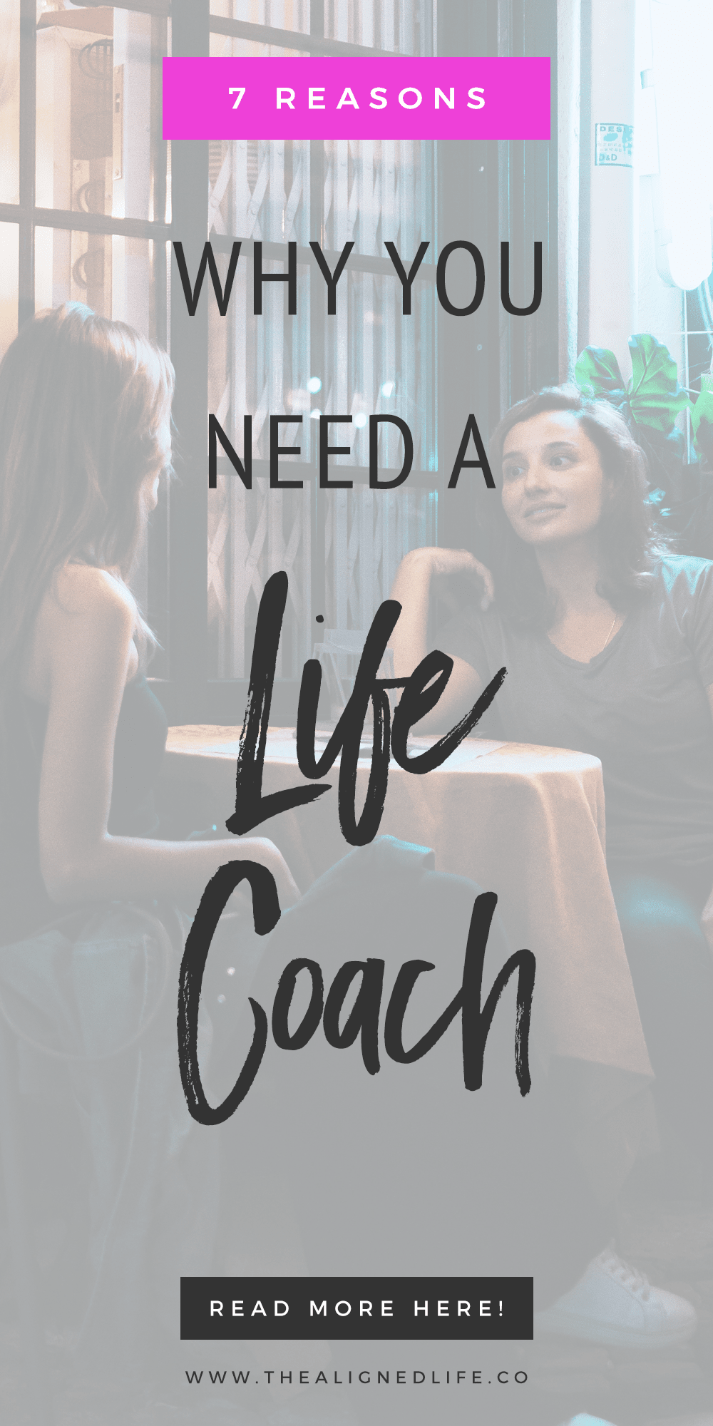 7 Reasons Why You Need A Life Coach