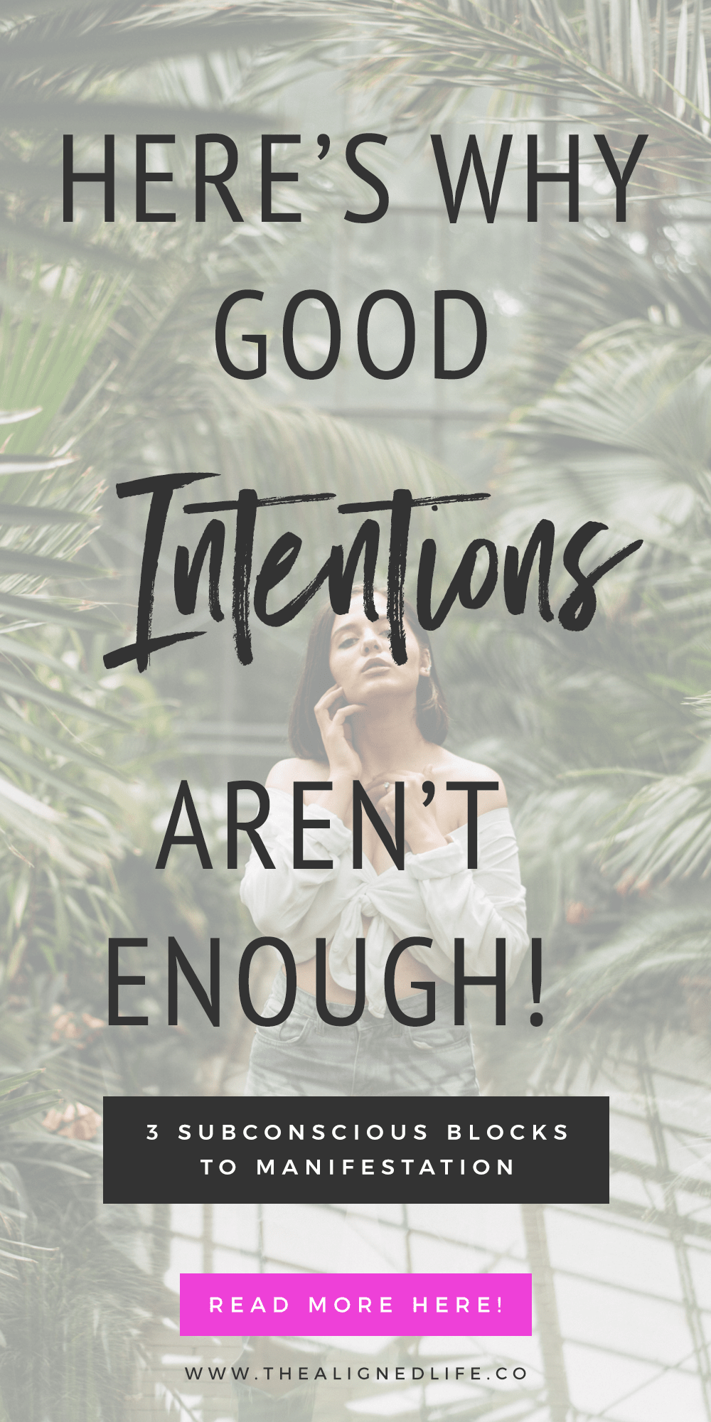 Why Good Intentions Aren't Enough! 3 Subconscious Blocks To Manifestation