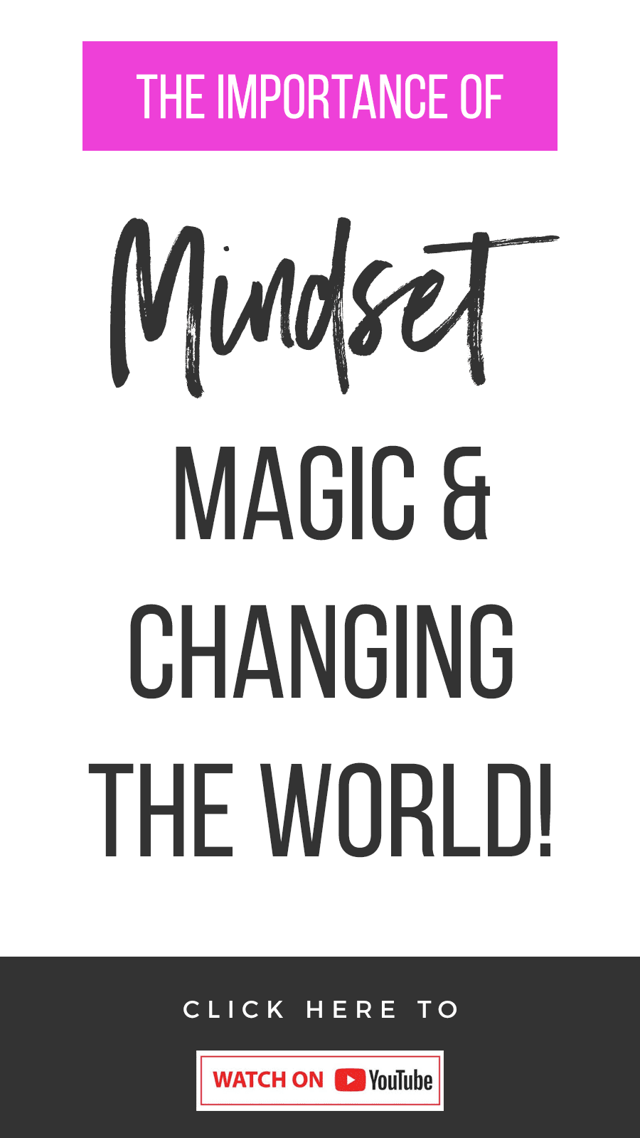 The Importance of Mindset, Magic & Changing The World!