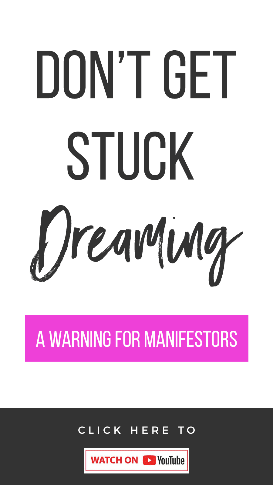 Don't Get Stuck Dreaming! A Warning For Manifestors