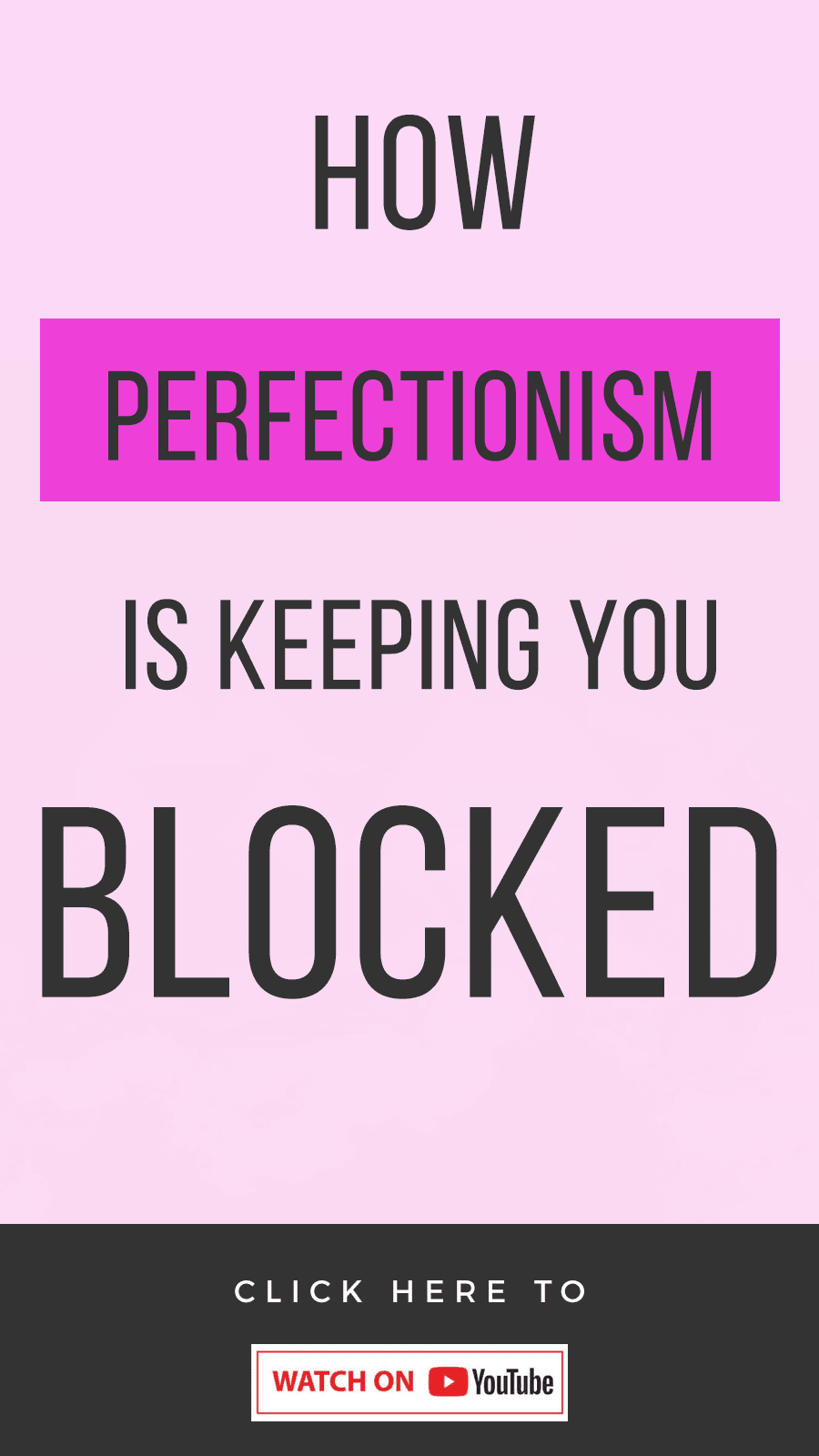 How Perfectionism Is Keeping You Blocked