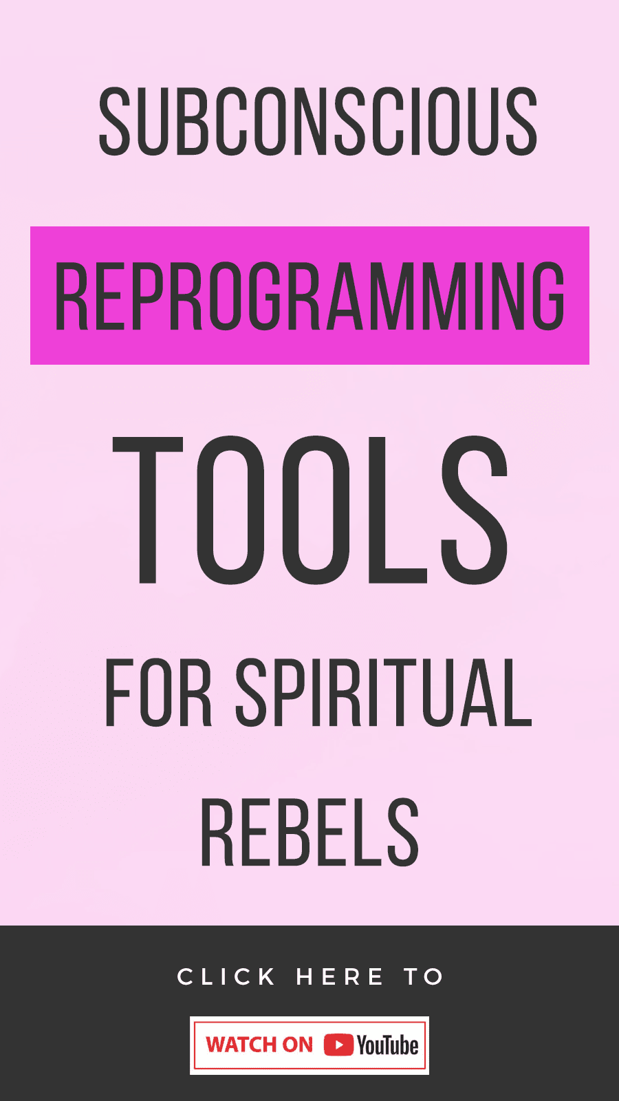 5 Subconscious Reprogramming Tools For Spiritual Rebels