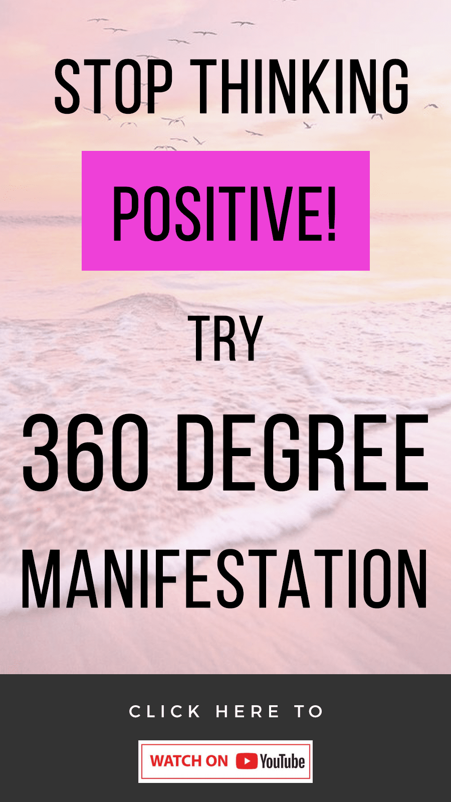 pink background with text that reads Stop Thinking Positive! Try 360 Degree Manifestation