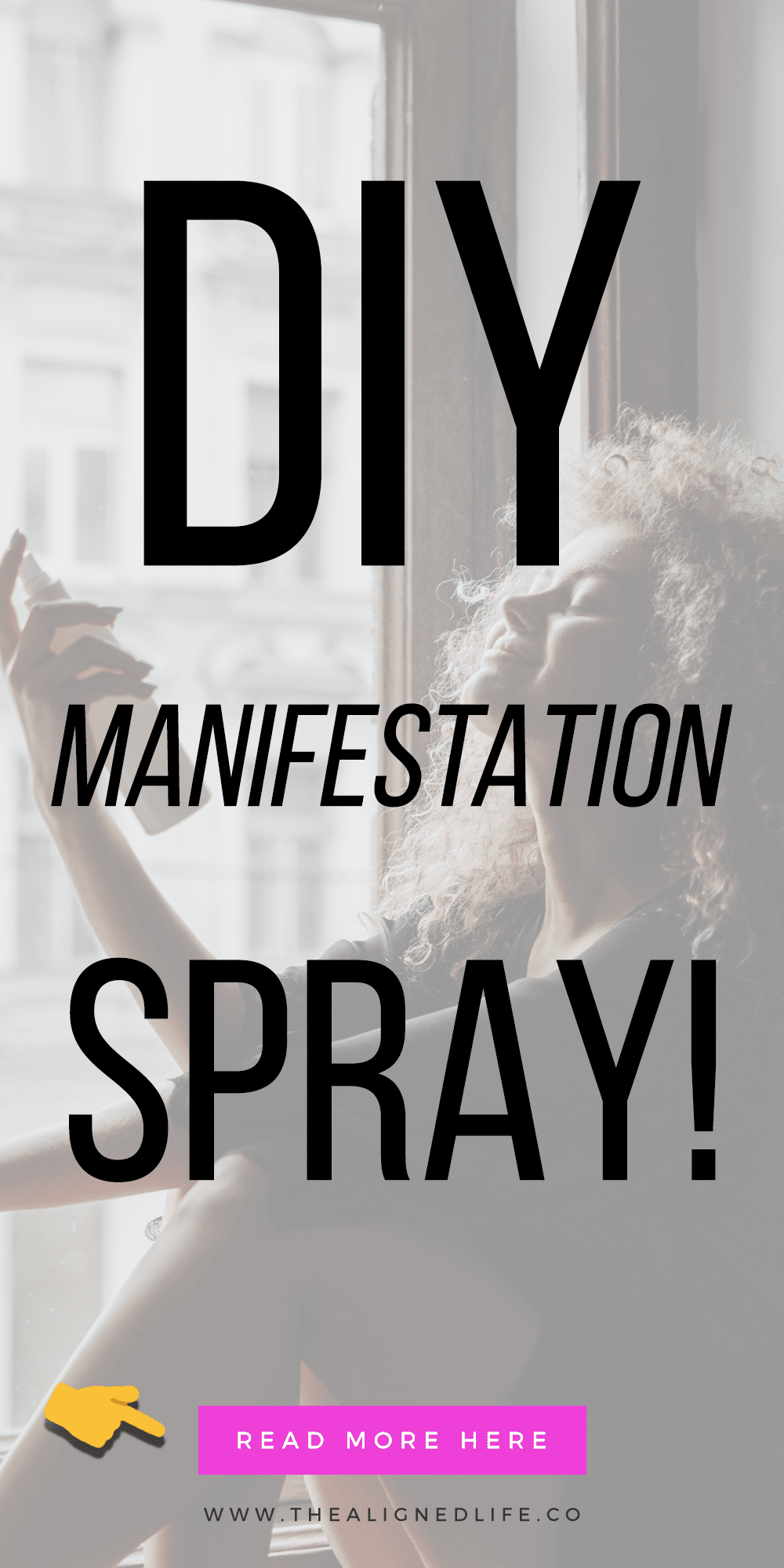 woman spraying her face with text How To Make Your Own DIY Manifestation Spray
