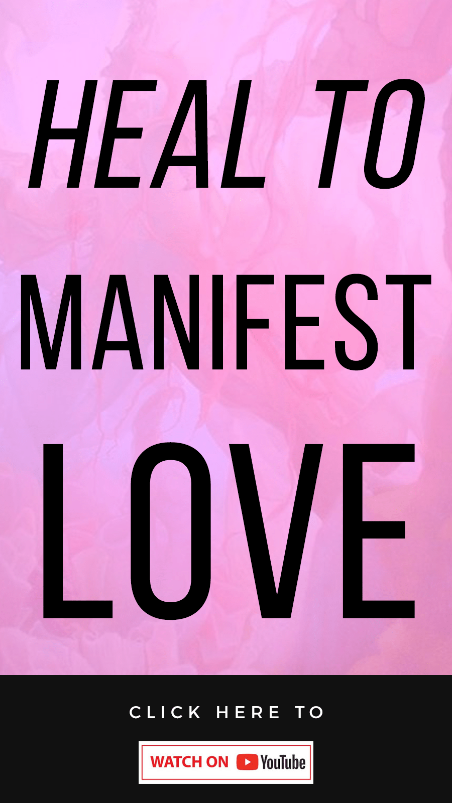 pink background with text 3 Things To Manifest To Heal Love