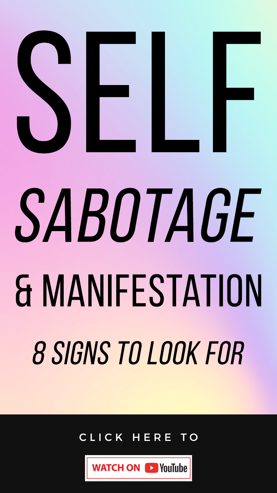 holographic background with text Self Sabotage & Manifestation: 8 Signs To Look For
