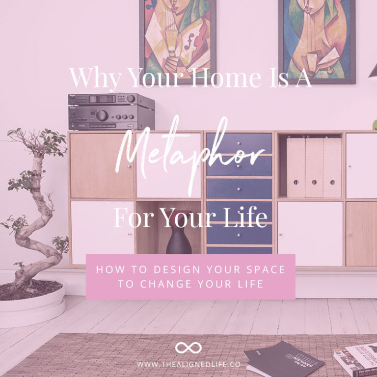 Your Home is A Metaphor for Your Life