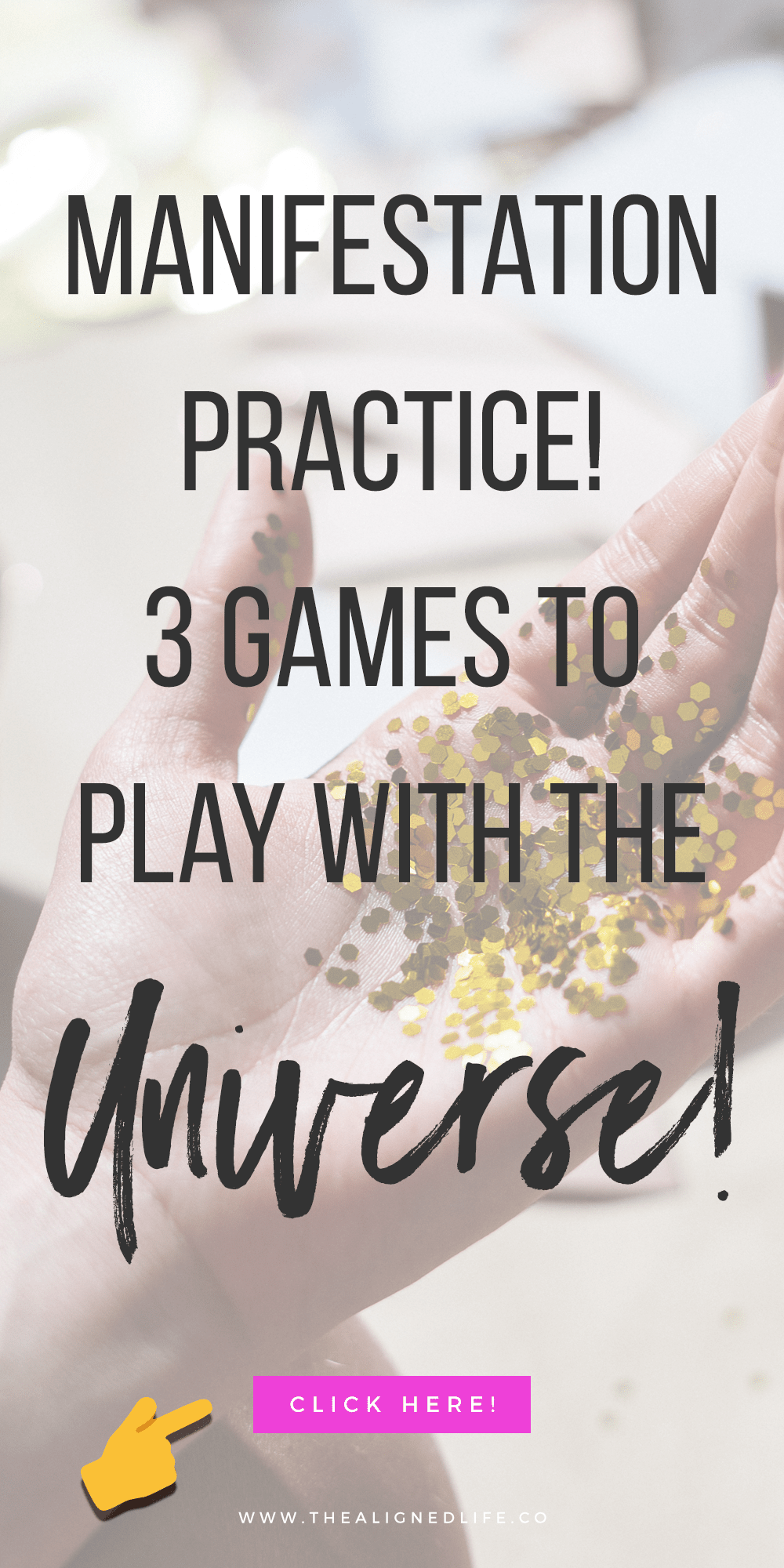 hand with confetti & text that reads Manifestation Practice: 3 Games You Can Play With The Universe