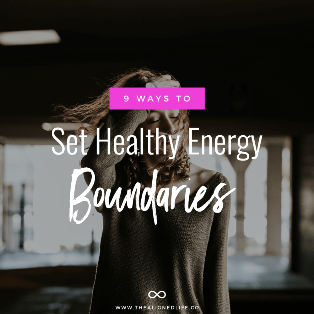 woman looking stressed with text overlay that reads: 9 Ways To Set Healthy Energy Boundaries