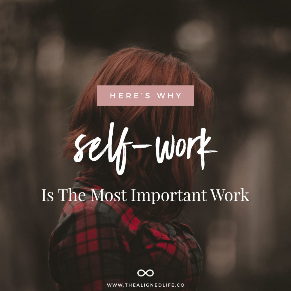 Why Self Work Is The Most Important Work