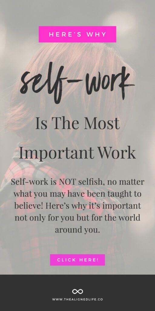 Why Self Work Is The Most Important Work