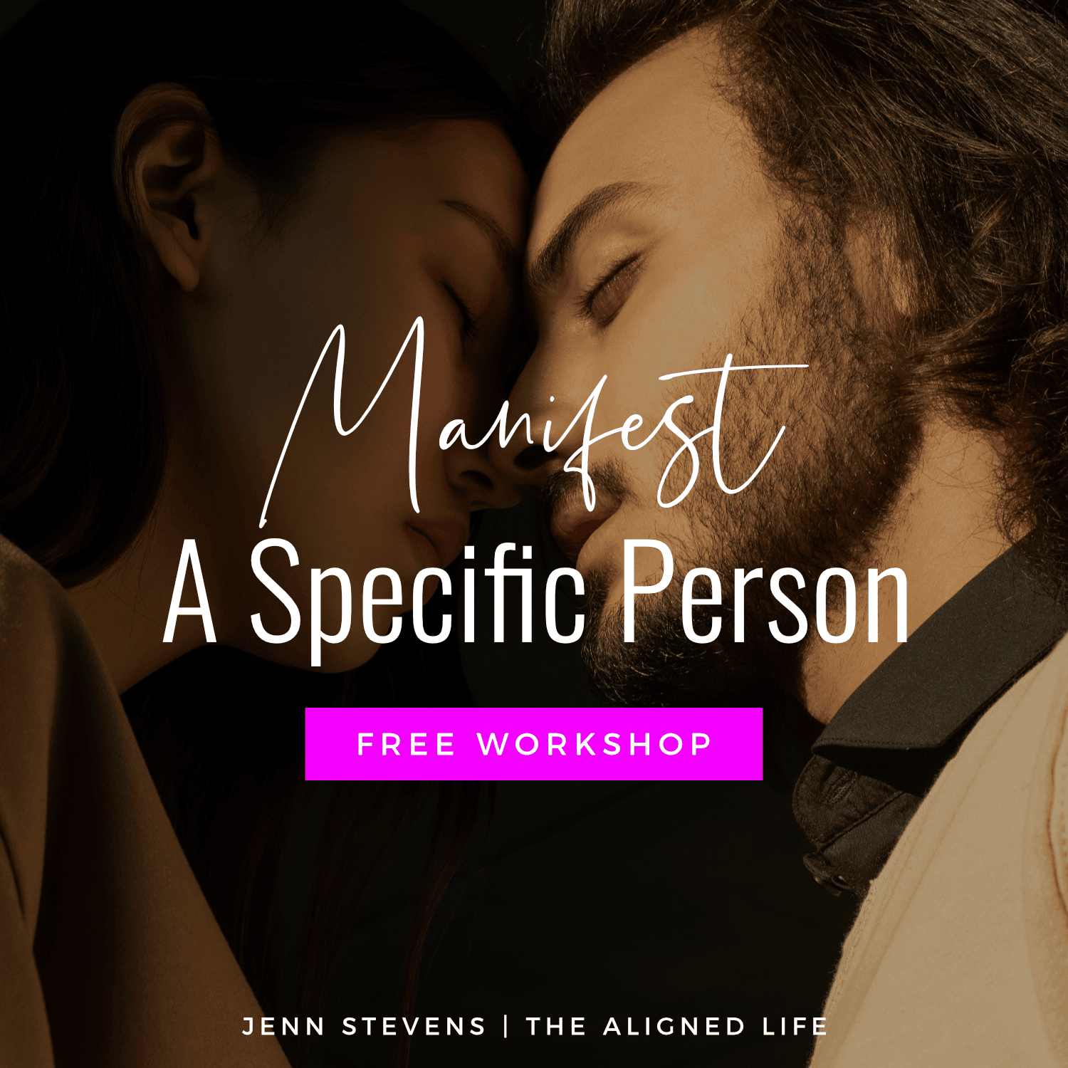 How To Manifest A Specific Person FREE Workshop