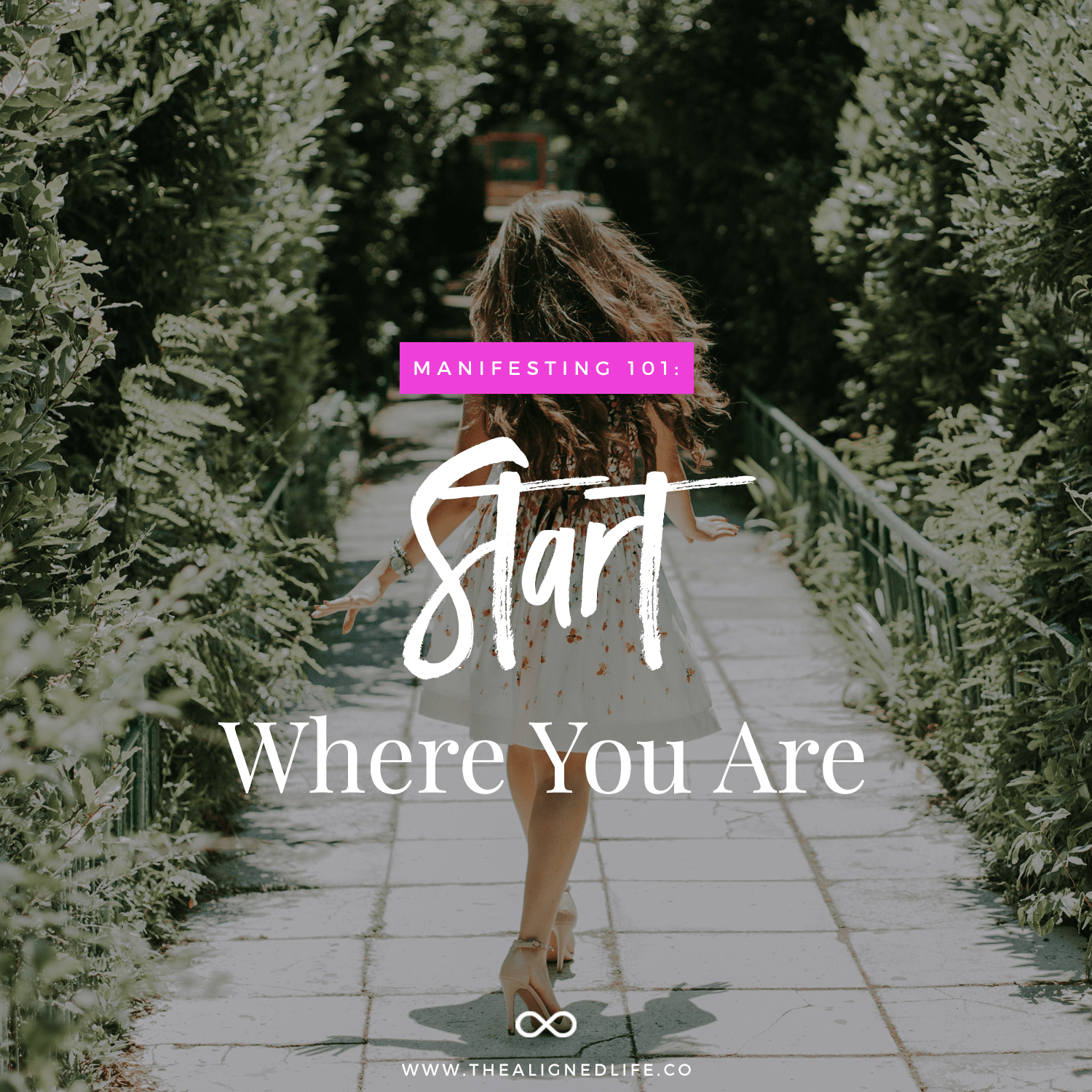 Manifesting 101: Just Start Where You Are