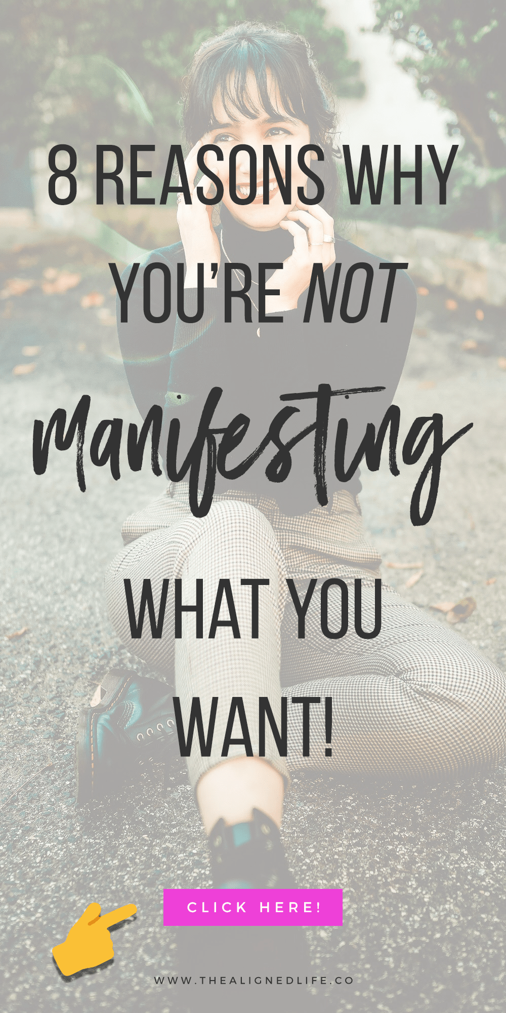 8 Reasons Why You're Not Manifesting What You Want