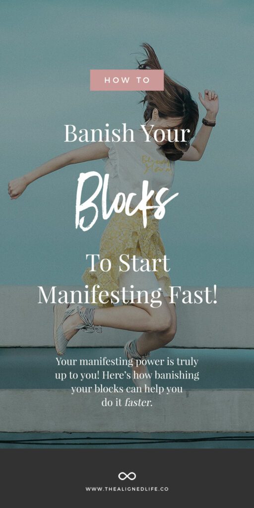How To Banish Your Blocks To Start Manifesting FAST