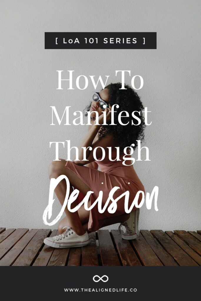 How To Manifest Through Decision