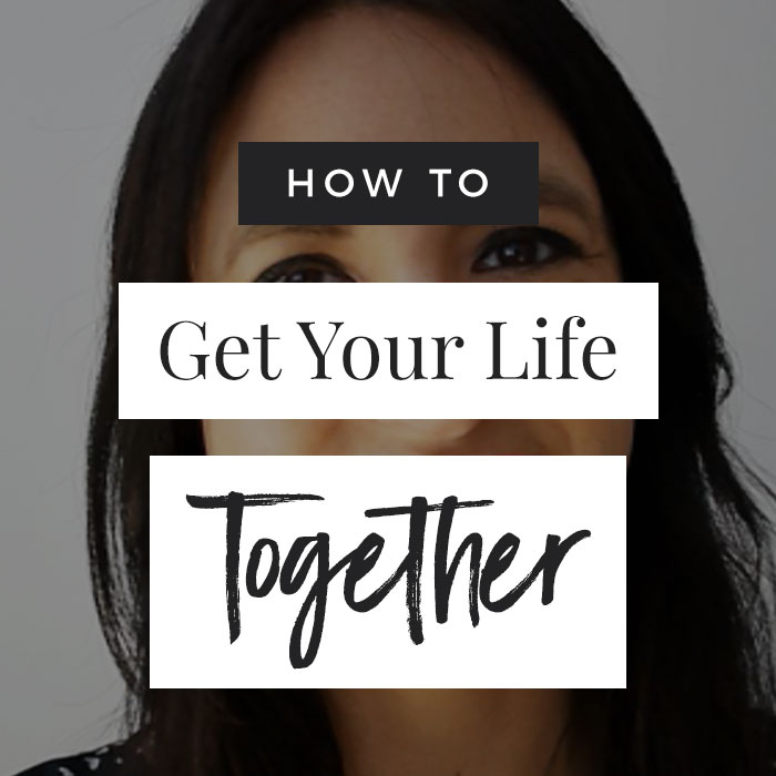 VIDEO: How To Get Your Life Together