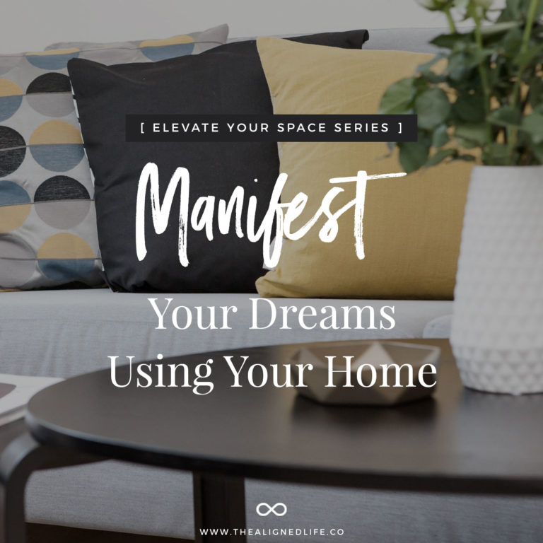 Conscious Design: Manifest Using Your Home