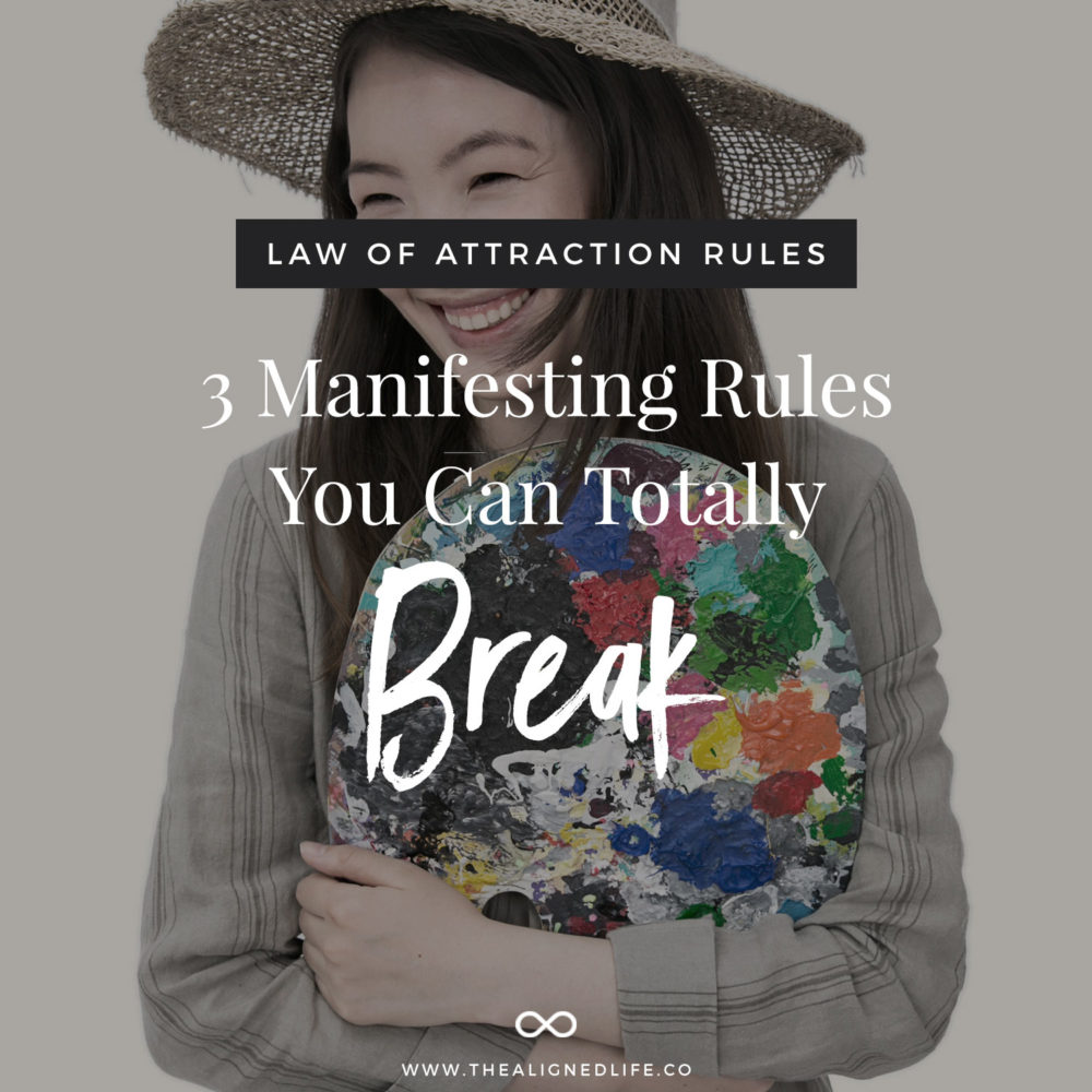 3 Manifesting Rules You Can Break