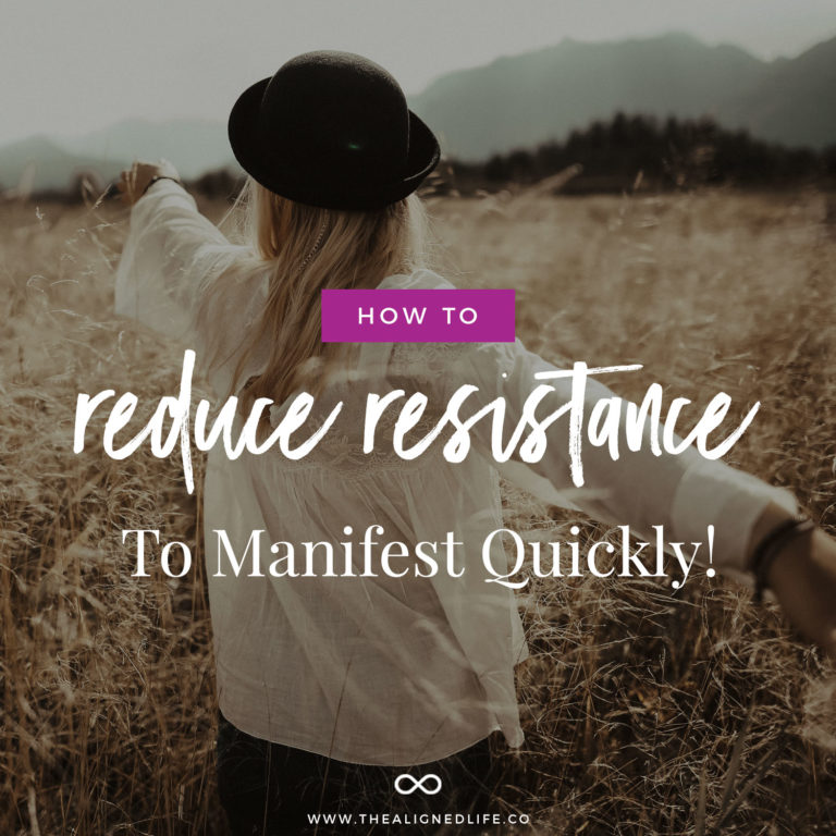 How To Reduce Resistance To Manifest Quickly