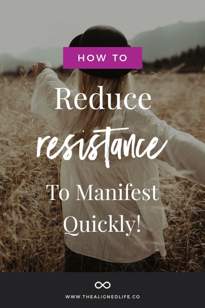 How To Reduce Resistance To Manifest Quickly: 5 Steps