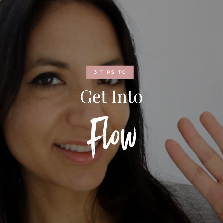 How To Get Into Flow: 3 Tips