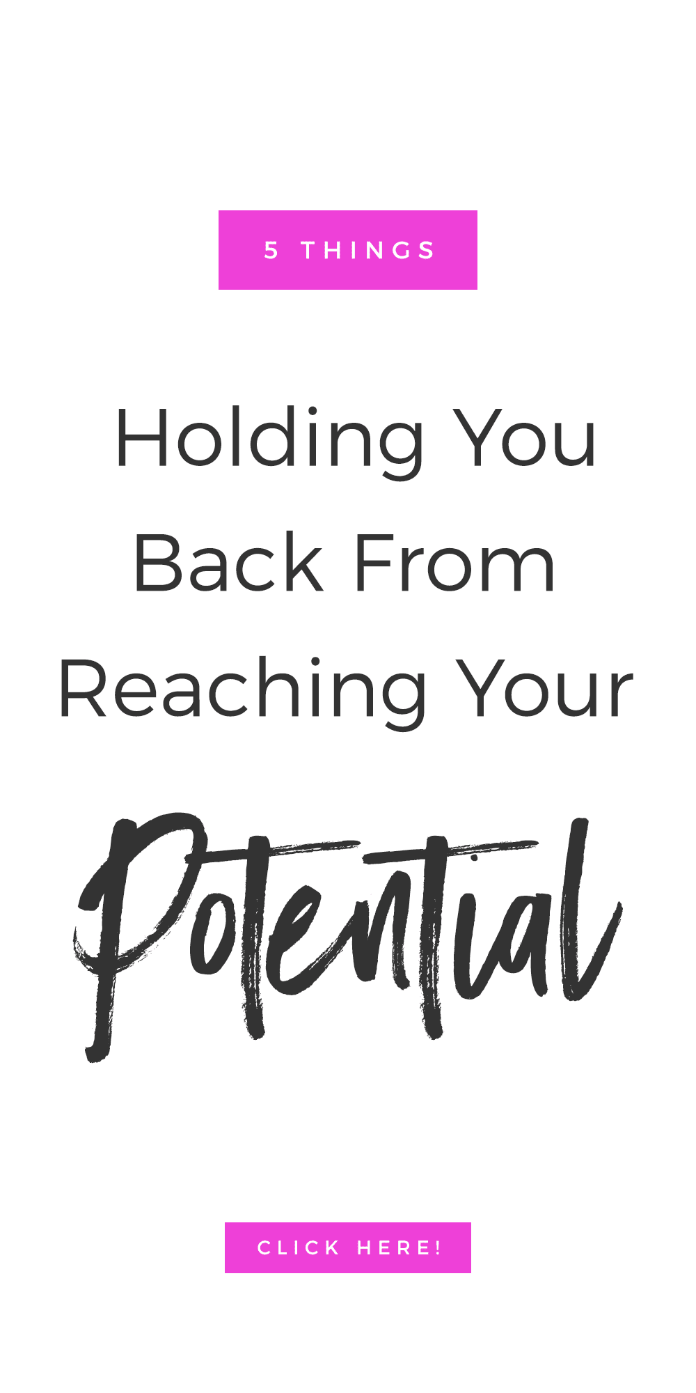 5 Things That Are Holding You Back From Reaching Your Full Potential