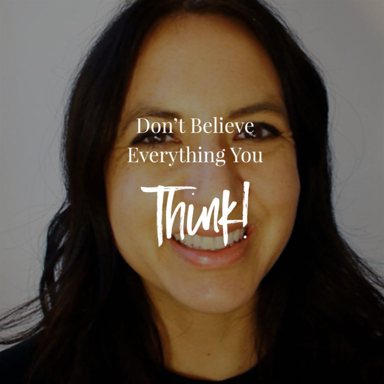 Video: Don’t Believe Everything You Think