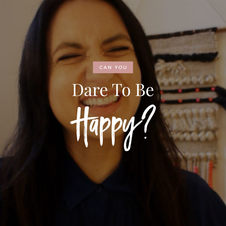 Can You Dare To Be Happy?