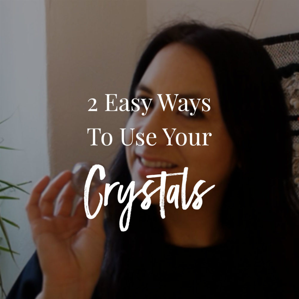2 Easy Ways To Use Your Crystals