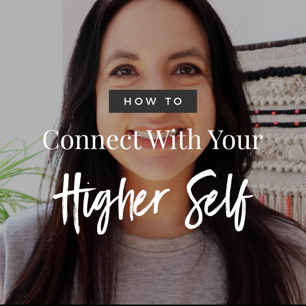 How To Connect With Your Higher Self
