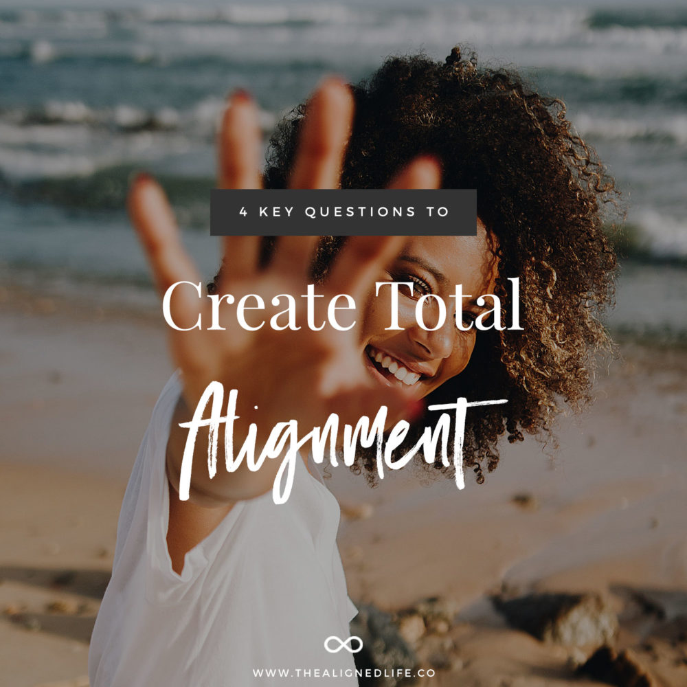 4 Key Questions To Create Total Alignment