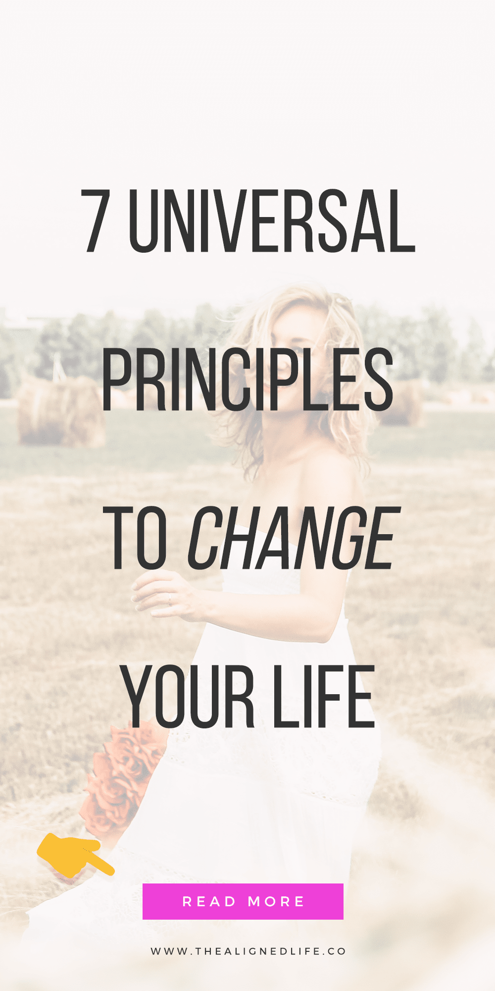 7 Universal Principles To Change Your Life