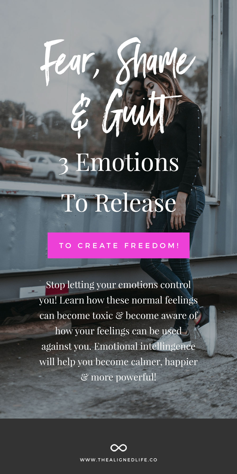 Fear, Shame And Guilt: 3 Emotions To Release To Create Freedom