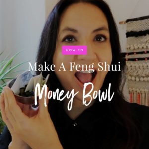 Jenn Stevens with text How To Make A Feng Shui Money Bowl