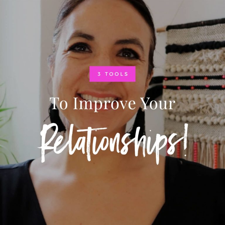 Video: 3 Tools To Improve Your Relationships