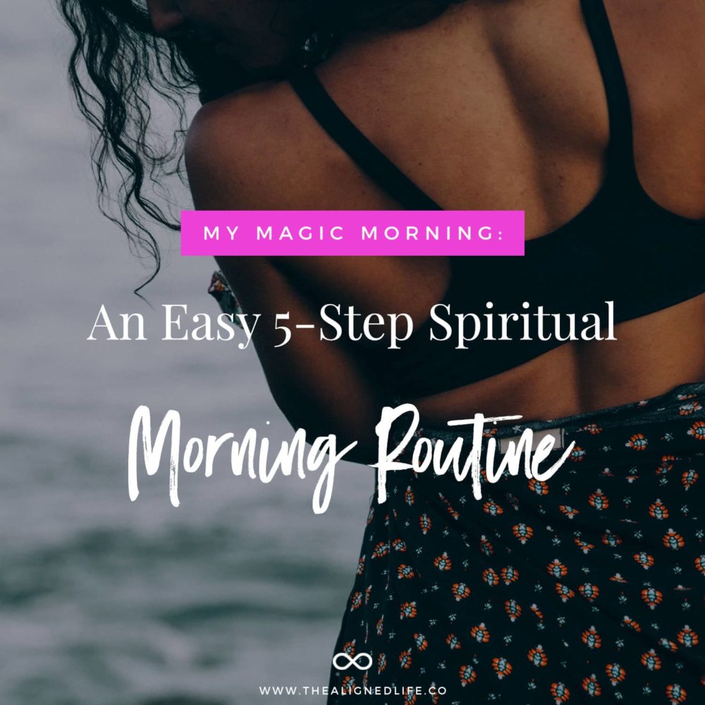 My Magic Morning Routine: An Easy 5-Step Spiritual Practice