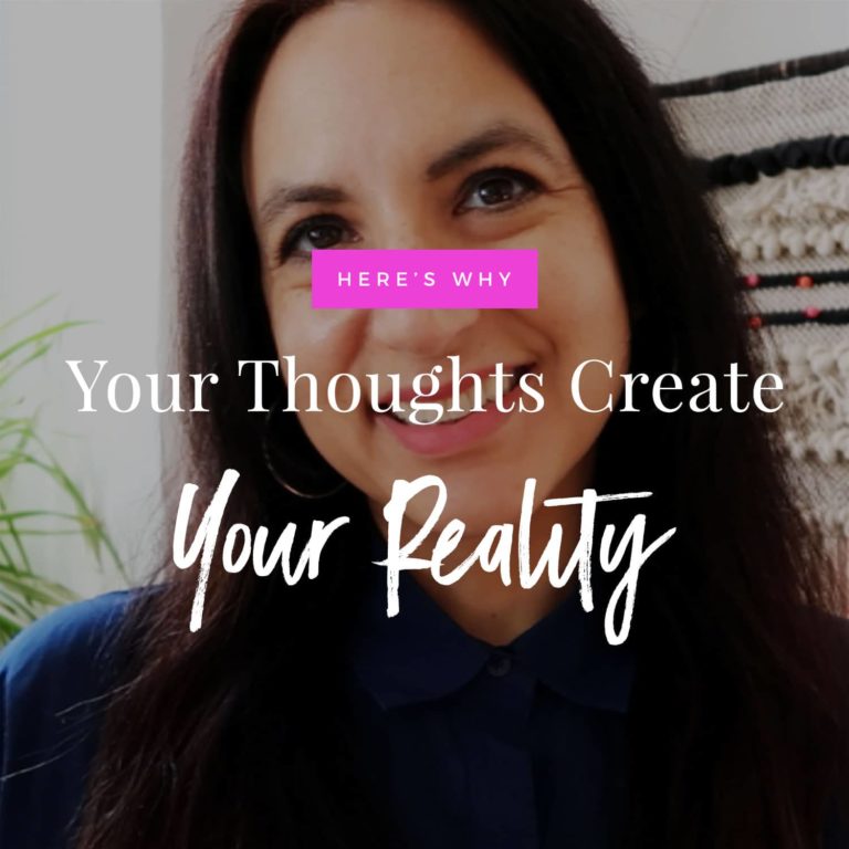 Why Your Thoughts Create Your Reality